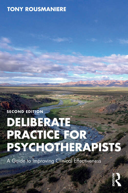 Book cover of Deliberate Practice for Psychotherapists: A Guide to Improving Clinical Effectiveness (2)