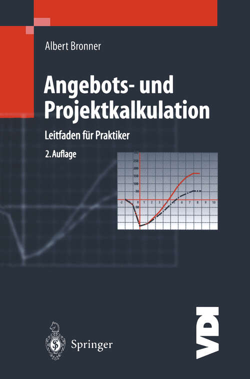 Book cover of Angebots- und Projektkalkulation: Leitfaden für Praktiker (2. Aufl. 1998) (VDI-Buch)