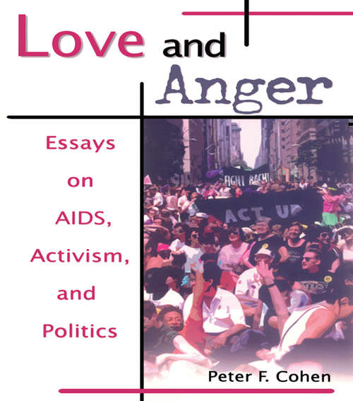 Book cover of Love and Anger: Essays on AIDS, Activism, and Politics