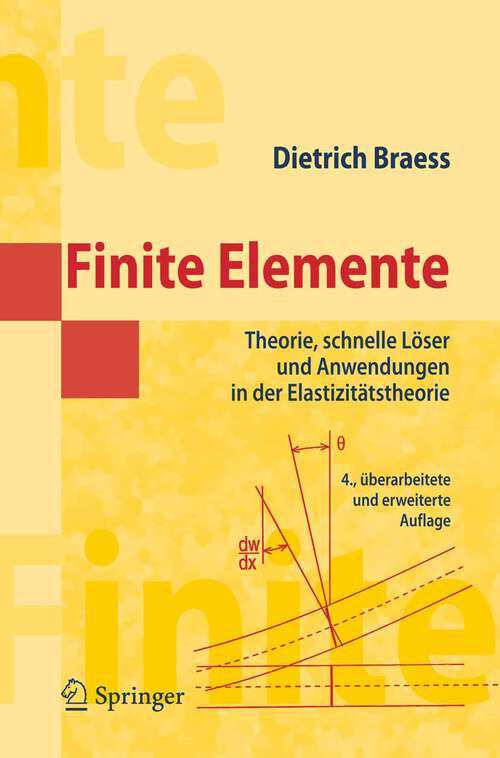 Book cover of Finite Elemente: Theorie, schnelle Löser und Anwendungen in der Elastizitätstheorie (4., überarb. u. erw. Aufl. 2007) (Masterclass)