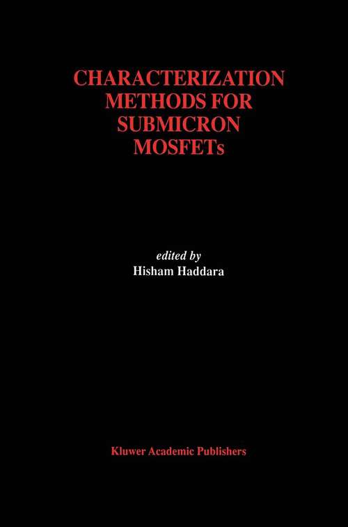 Book cover of Characterization Methods for Submicron MOSFETs (1995) (The Springer International Series in Engineering and Computer Science #352)