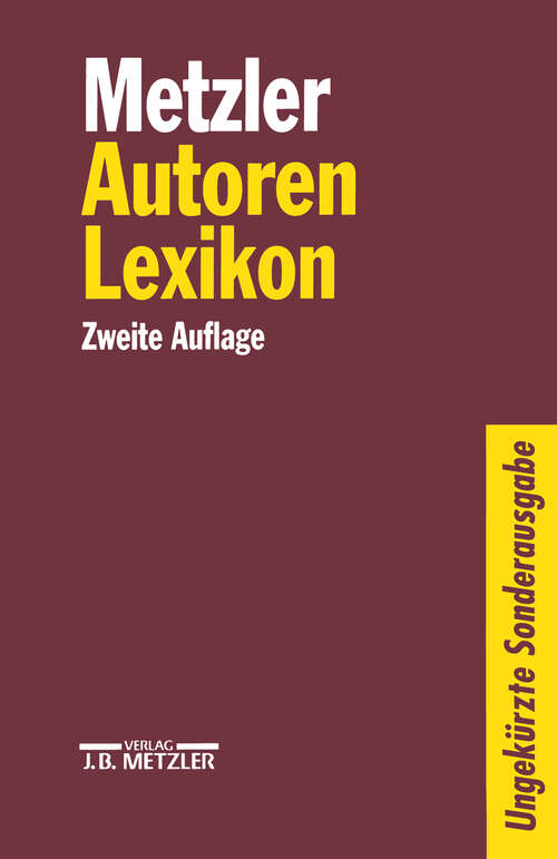Book cover of Metzler Autoren Lexikon: Deutschsprachige Dichter und Schriftsteller vom Mittelalter bis zur Gegenwart (2. Aufl. 1997)