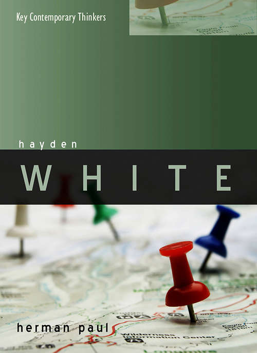 Book cover of Hayden White (Key Contemporary Thinkers)