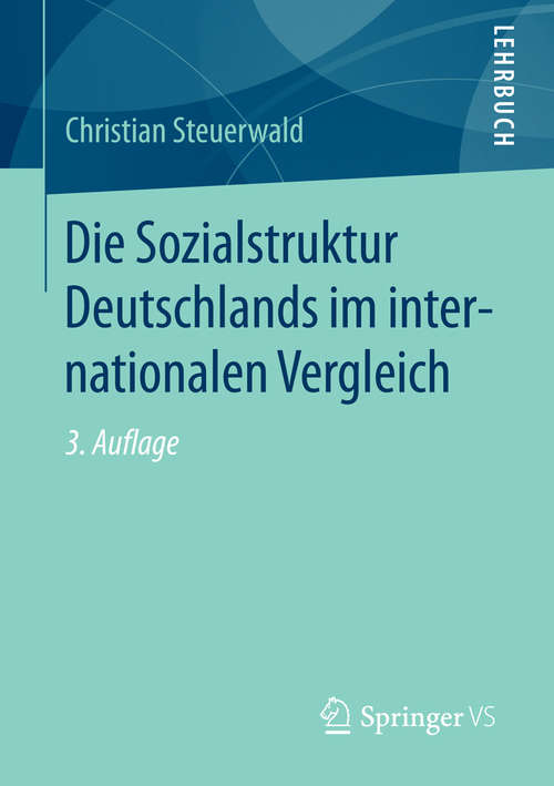 Book cover of Die Sozialstruktur Deutschlands im internationalen Vergleich (3. Aufl. 2016)