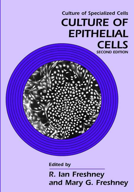 Book cover of Culture of Epithelial Cells (2) (Culture of Specialized Cells #10)