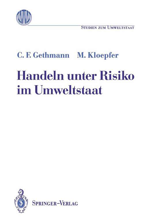 Book cover of Handeln unter Risiko im Umweltstaat (1993) (Ladenburger Kolleg Studien zum Umweltstaat)