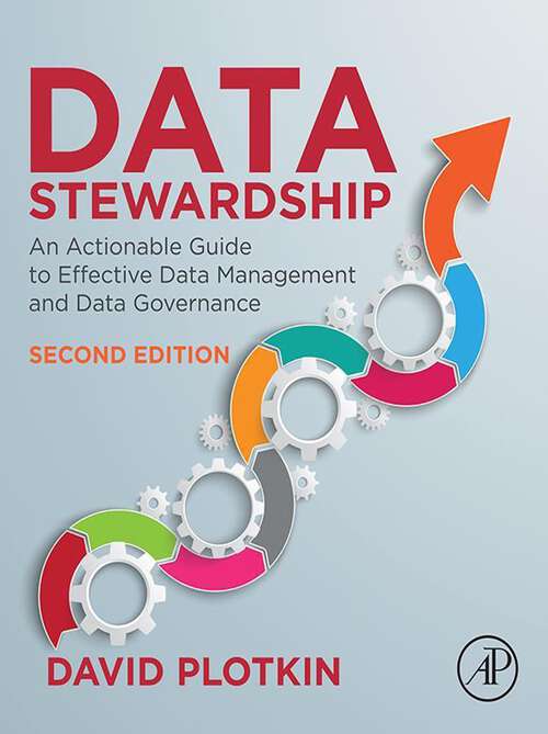 Book cover of Data Stewardship: An Actionable Guide to Effective Data Management and Data Governance (2)