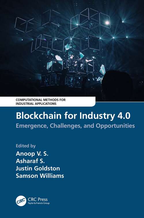Book cover of Blockchain for Industry 4.0: Blockchain for Industry 4.0: Emergence, Challenges, and Opportunities (Computational Methods for Industrial Applications)