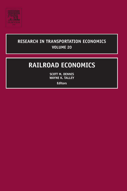 Book cover of Railroad Economics (ISSN: Volume 20)