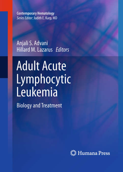 Book cover of Adult Acute Lymphocytic Leukemia: Biology and Treatment (2011) (Contemporary Hematology)