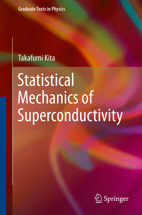 Book cover of Statistical Mechanics of Superconductivity (2015) (Graduate Texts in Physics)