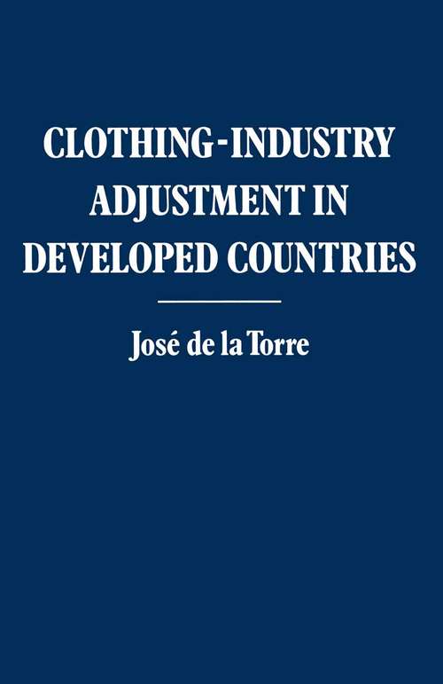 Book cover of Clothing-industry Adjustment in Developed Countries: (pdf) (1st ed. 1986) (Trade Policy Research Centre)