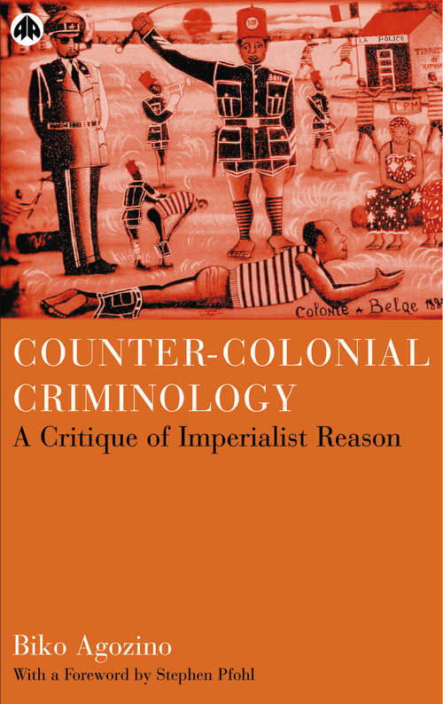 Book cover of Counter-Colonial Criminology: A Critique of Imperialist Reason
