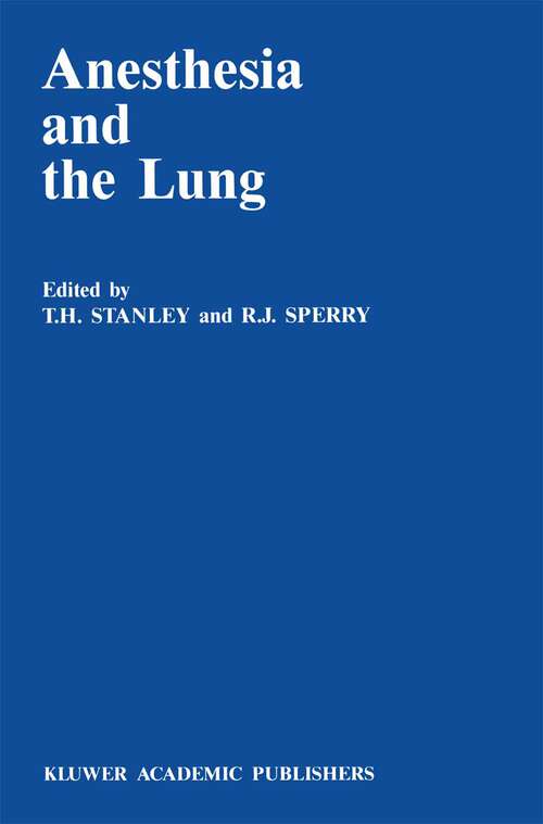 Book cover of Anesthesia and the Lung (1989) (Developments in Critical Care Medicine and Anaesthesiology #19)