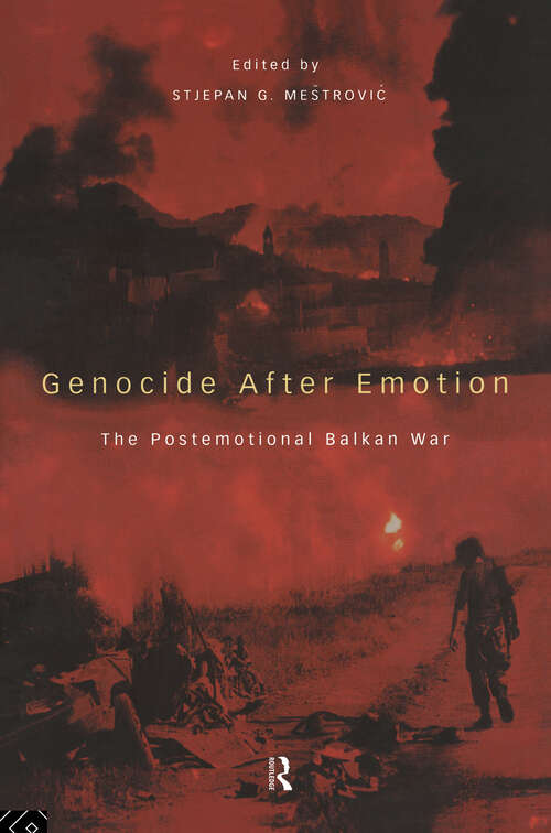 Book cover of Genocide after Emotion: The Post-Emotional Balkan War