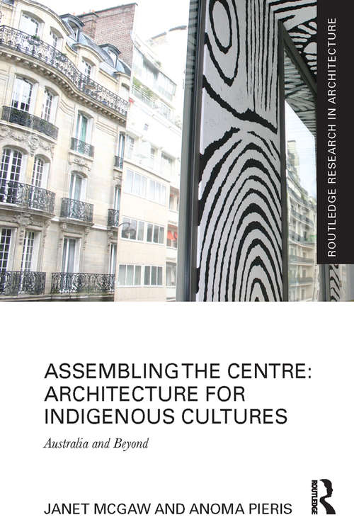 Book cover of Assembling the Centre: Australia and Beyond (Routledge Research in Architecture)