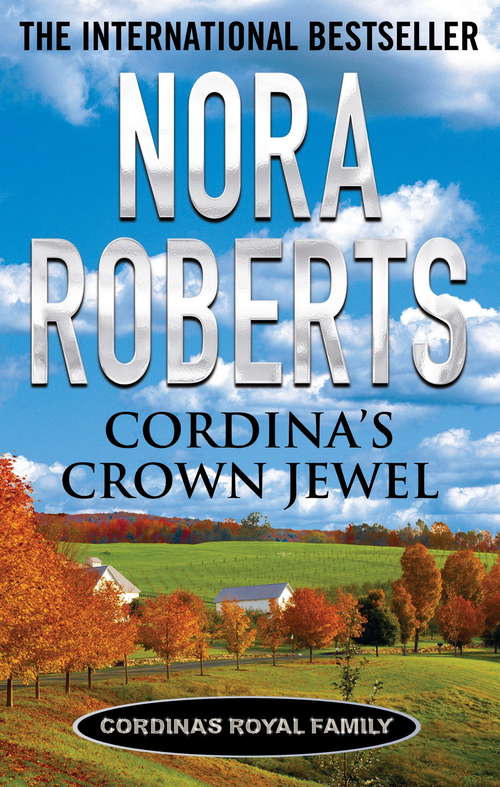 Book cover of Cordina's Crown Jewel: The Royals Of Cordina (Cordina's Royal Family: No. 4)