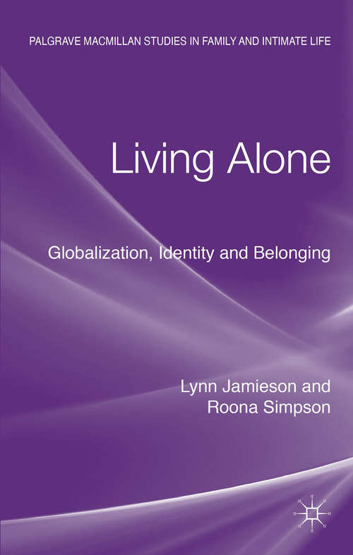 Book cover of Living Alone: Globalization, Identity and Belonging (2013) (Palgrave Macmillan Studies in Family and Intimate Life)