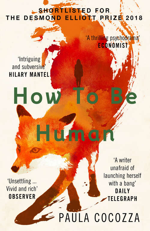 Book cover of How to Be Human: Shortlisted for the Desmond Elliott Prize 2018