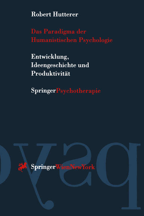 Book cover of Das Paradigma der Humanistischen Psychologie: Entwicklung, Ideengeschichte und Produktivität (1998)