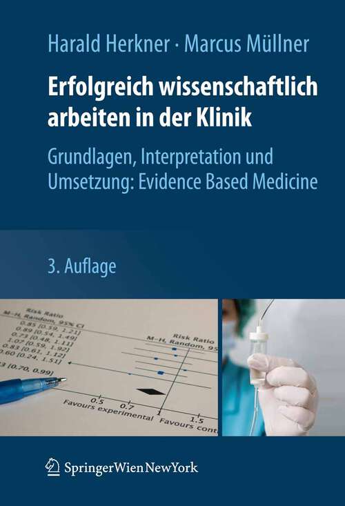 Book cover of Erfolgreich wissenschaftlich arbeiten in der Klinik: Grundlagen, Interpretation und Umsetzung: Evidence Based Medicine (3. Aufl. 2011)