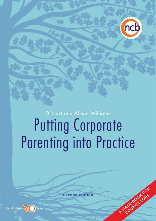 Book cover of Putting Corporate Parenting into Practice, Second Edition: A handbook for councillors (PDF)