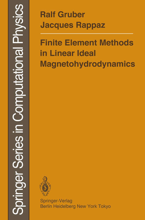 Book cover of Finite Element Methods in Linear Ideal Magnetohydrodynamics (1985) (Scientific Computation)