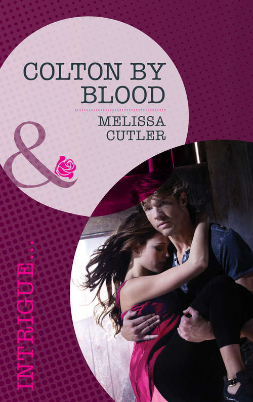 Book cover of Colton by Blood (ePub First edition) (The Coltons of Wyoming #2)