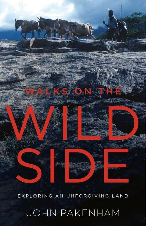 Book cover of Walks on the Wild Side: Exploring an Unforgiving Land