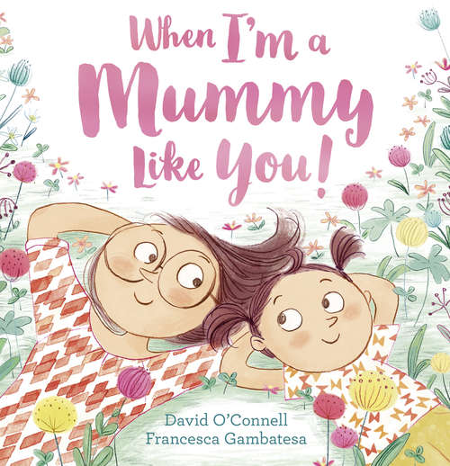 Book cover of When I’m a Mummy Like You! (ePub edition)