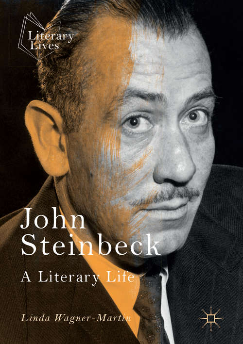 Book cover of John Steinbeck: A Literary Life (1st ed. 2017) (Literary Lives)