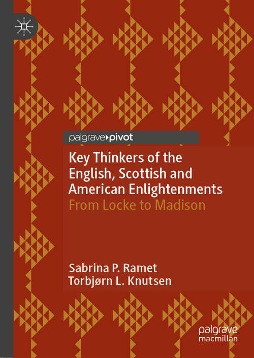 Book cover of Key Thinkers of the English, Scottish and American Enlightenments: From Locke to Madison (2024)