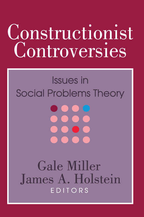 Book cover of Constructionist Controversies: Issues in Social Problems Theory