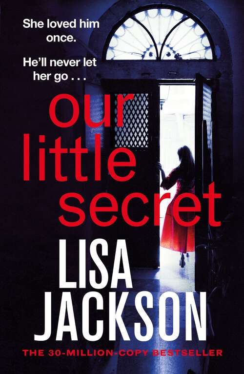 Book cover of Our Little Secret: the brand-new suspense thriller for 2024 from the multi-million-copy bestseller!