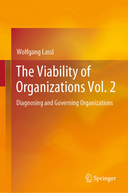 Book cover of The Viability of Organizations Vol. 2: Diagnosing and Governing Organizations (1st ed. 2019)