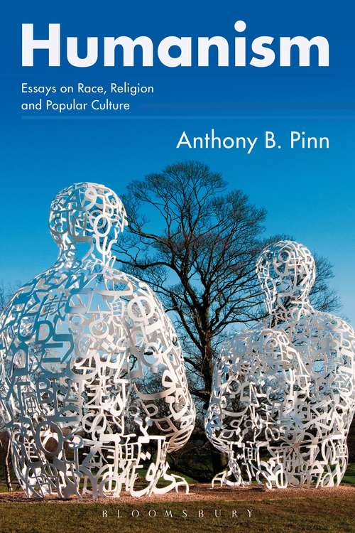 Book cover of Humanism: Essays on Race, Religion and Popular Culture
