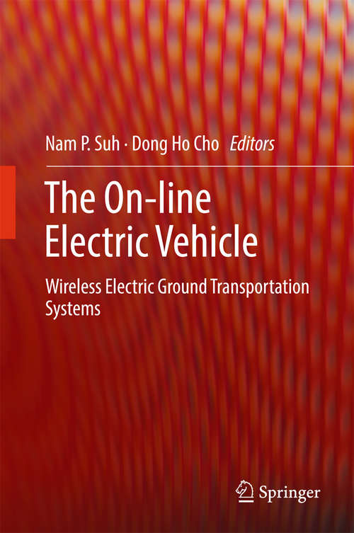 Book cover of The On-line Electric Vehicle: Wireless Electric Ground Transportation Systems