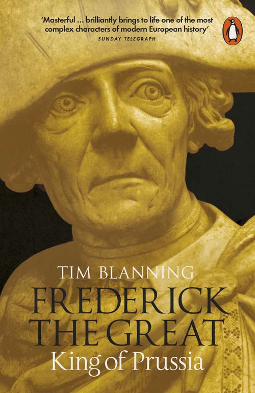 Book cover of Frederick the Great: King of Prussia