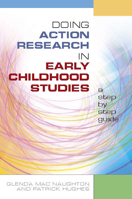 Book cover of Doing Action Research in Early Childhood Studies: A Step-by-step Guide (UK Higher Education OUP  Humanities & Social Sciences Education OUP)