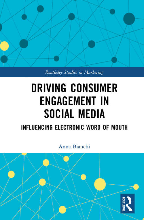 Book cover of Driving Consumer Engagement in Social Media: Influencing Electronic Word of Mouth (Routledge Studies in Marketing)