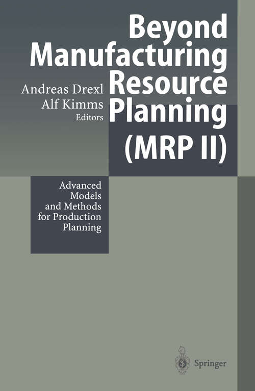 Book cover of Beyond Manufacturing Resource Planning (MRP II): Advanced Models and Methods for Production Planning (1998)