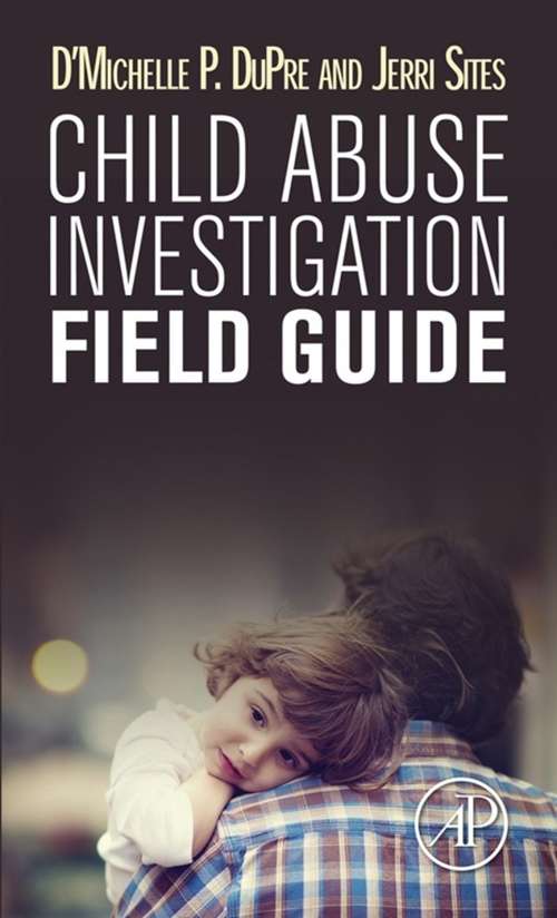 Book cover of Child Abuse Investigation Field Guide