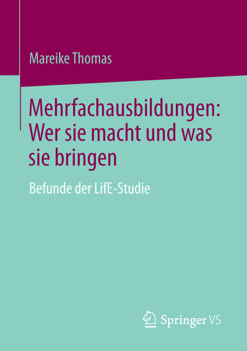 Book cover of Mehrfachausbildungen: Befunde der LifE-Studie (2013)