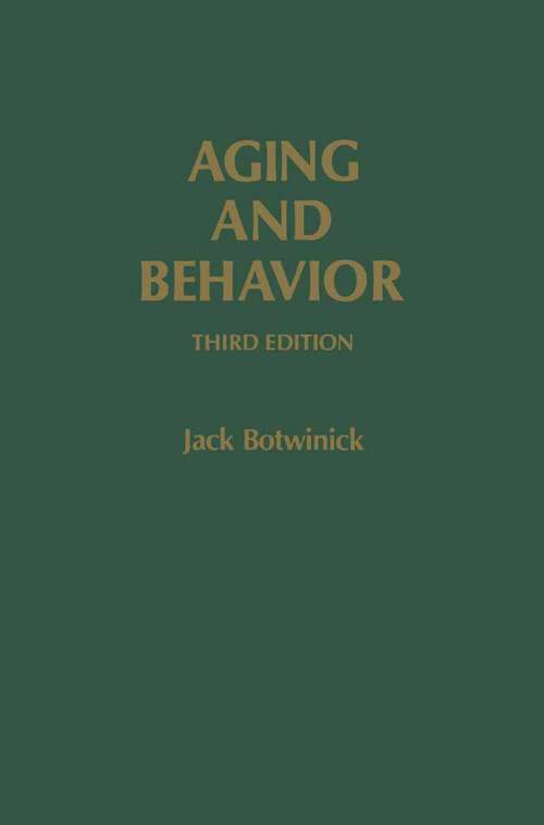 Book cover of Aging and Behavior: A Comprehensive Integration of Research Findings (3rd ed. 1984)