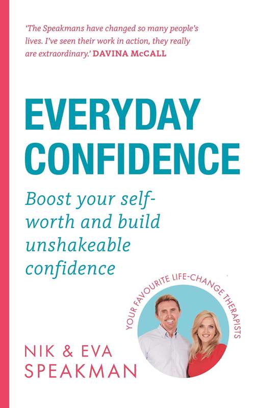 Book cover of Everyday Confidence: Boost your self-worth and build unshakeable confidence