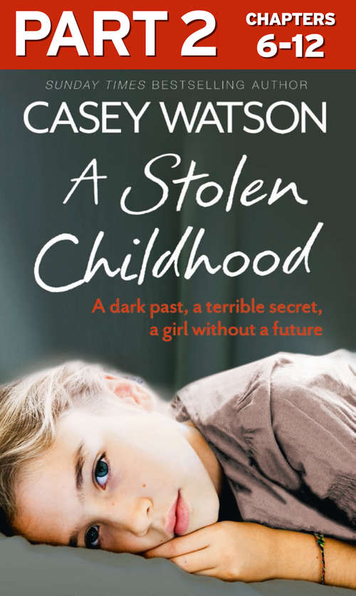 Book cover of A Stolen Childhood: A Dark Past, A Terrible Secret, A Girl Without A Future (ePub edition)