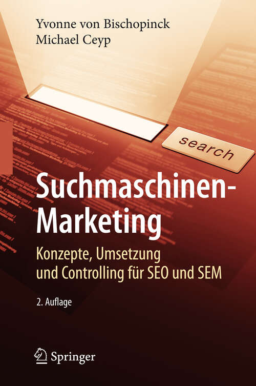 Book cover of Suchmaschinen-Marketing: Konzepte, Umsetzung und Controlling für SEO und SEM (2. Aufl. 2009)