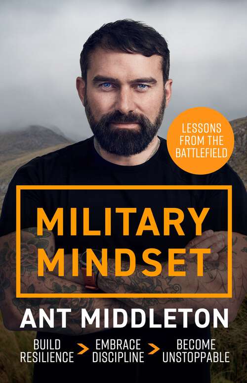 Book cover of Military Mindset: THE EXPLOSIVE NEW BOOK FROM BESTSELLING AUTHOR ANT MIDDLETON