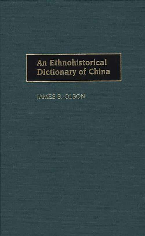 Book cover of An Ethnohistorical Dictionary of China