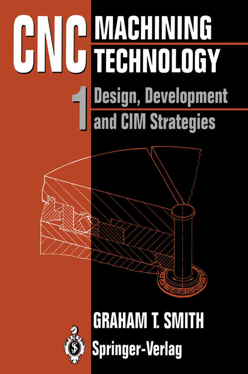 Book cover of CNC Machining Technology: Volume I: Design, Development and CIM Strategies (1993)